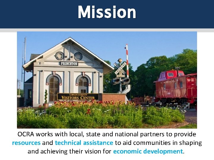 Mission Zionsville, Indiana OCRA works with local, state and national partners to provide resources