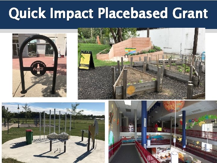 Quick Impact Placebased Grant 9 