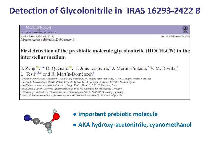 Detection of Glycolonitrile in IRAS 16293 -2422 B important prebiotic molecule AKA hydroxy-acetonitrile, cyanomethanol Detection of Glycolonitrile in IRAS 16293 -2422 B important prebiotic molecule AKA hydroxy-acetonitrile, cyanomethanol