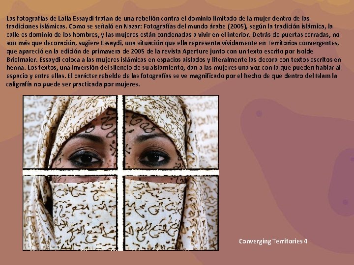 Las fotografías de Lalla Essaydi tratan de una rebelión contra el dominio limitado de