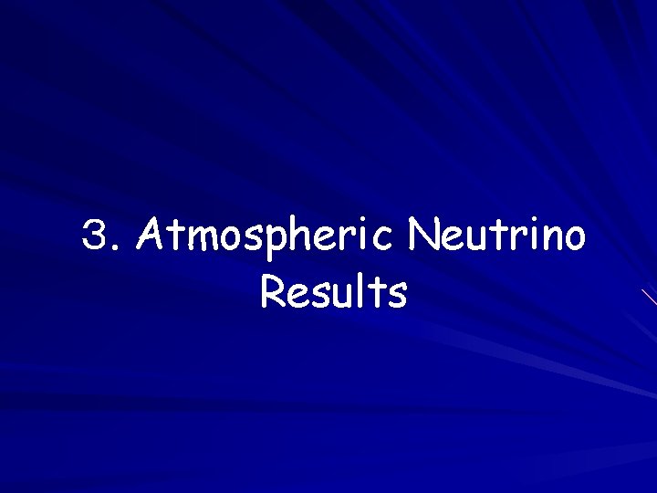 ３. Atmospheric Neutrino Results 