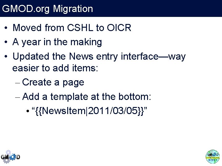 GMOD. org Migration • Moved from CSHL to OICR • A year in the