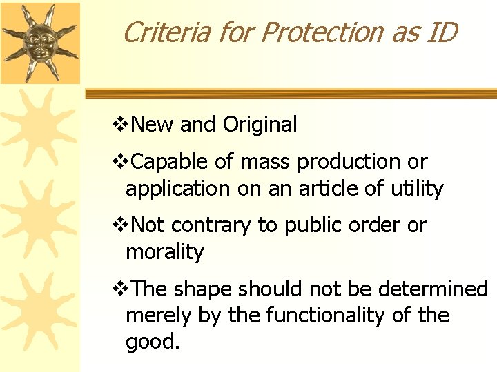 Criteria for Protection as ID v. New and Original v. Capable of mass production