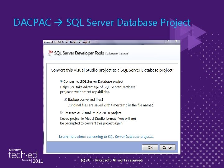 DACPAC SQL Server Database Project (c) 2011 Microsoft. All rights reserved. 