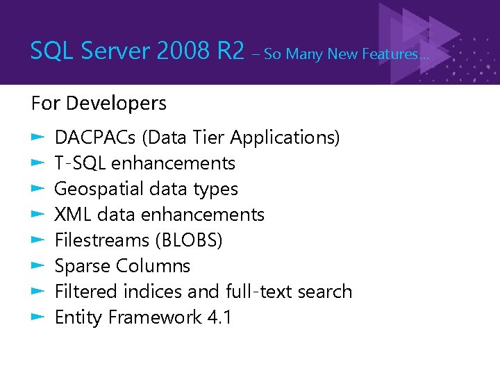 SQL Server 2008 R 2 – So Many New Features… For Developers ► ►
