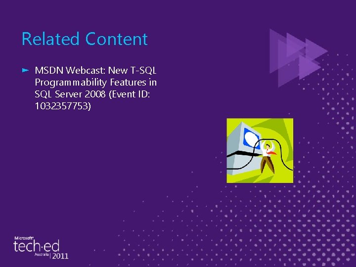 Related Content ► MSDN Webcast: New T-SQL Programmability Features in SQL Server 2008 (Event