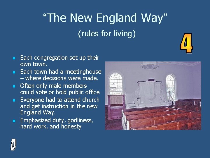 “The New England Way” (rules for living) n n n Each congregation set up