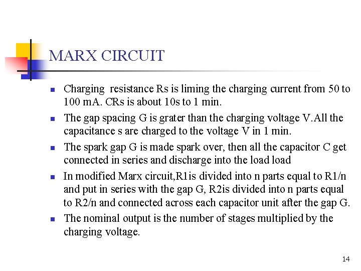 MARX CIRCUIT n n n Charging resistance Rs is liming the charging current from