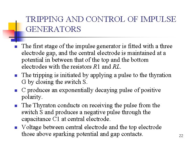 TRIPPING AND CONTROL OF IMPULSE GENERATORS n n n The first stage of the