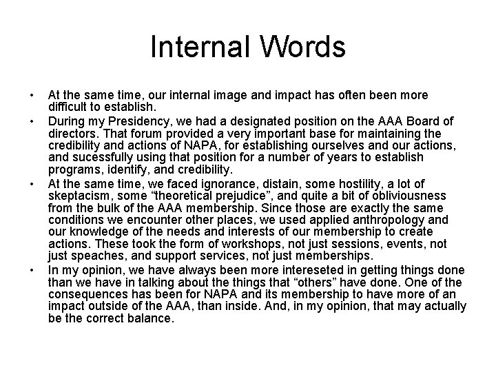 Internal Words • • At the same time, our internal image and impact has