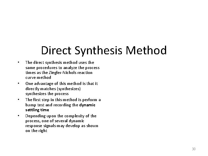 Direct Synthesis Method • • The direct synthesis method uses the same procedures to