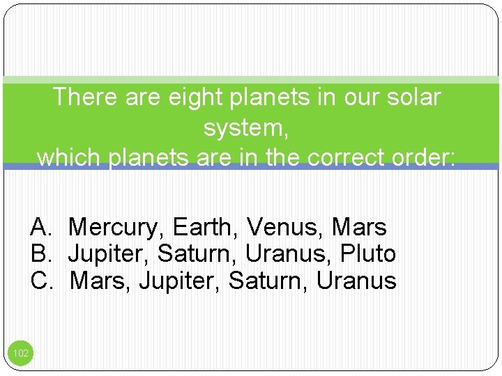 There are eight planets in our solar system, which planets are in the correct