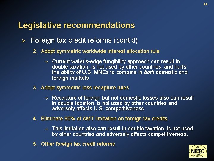 14 Legislative recommendations Ø Foreign tax credit reforms (cont’d) 2. Adopt symmetric worldwide interest