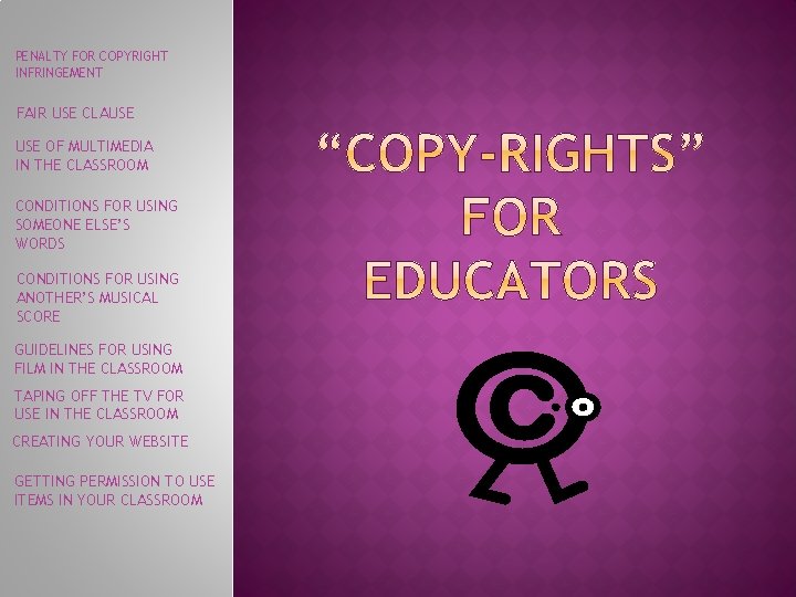 PENALTY FOR COPYRIGHT INFRINGEMENT FAIR USE CLAUSE OF MULTIMEDIA IN THE CLASSROOM CONDITIONS FOR