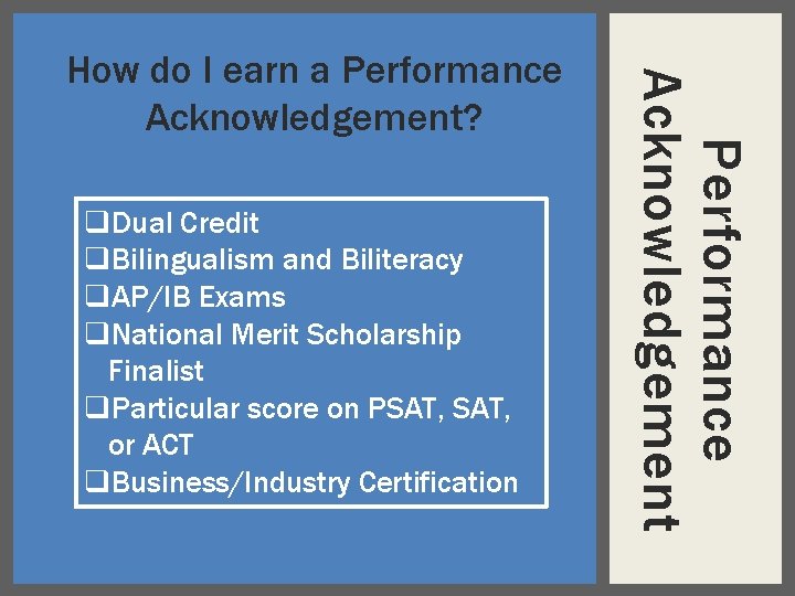 q. Dual Credit q. Bilingualism and Biliteracy q. AP/IB Exams q. National Merit Scholarship