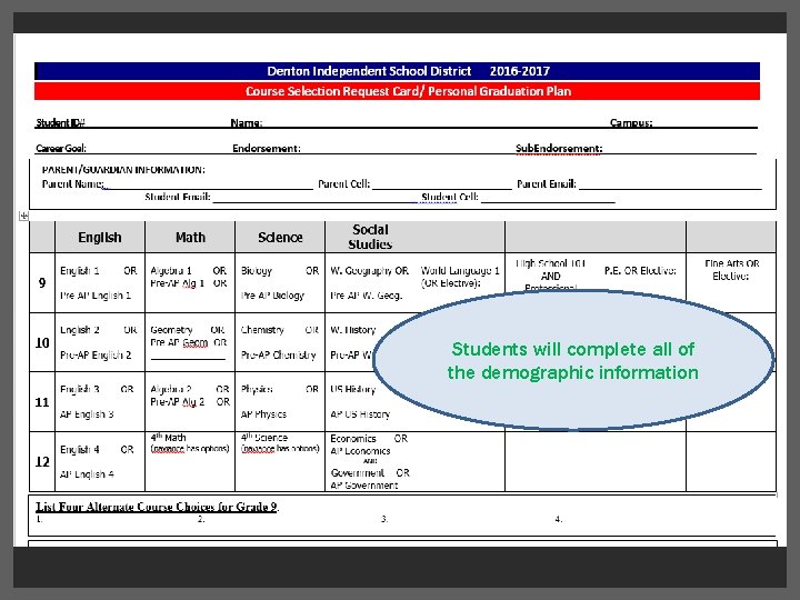 Students will complete all of the demographic information 