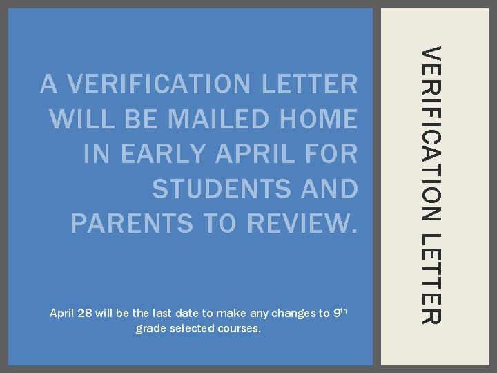 April 28 will be the last date to make any changes to 9 th