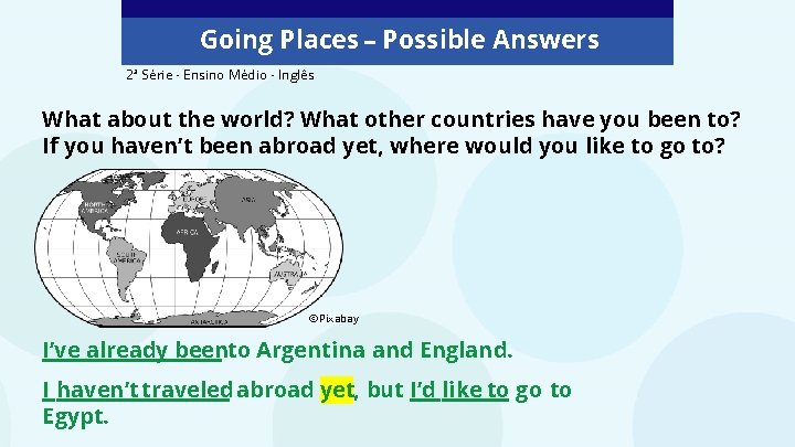 Going Places – Possible Answers 2ª Série - Ensino Médio - Inglês What about