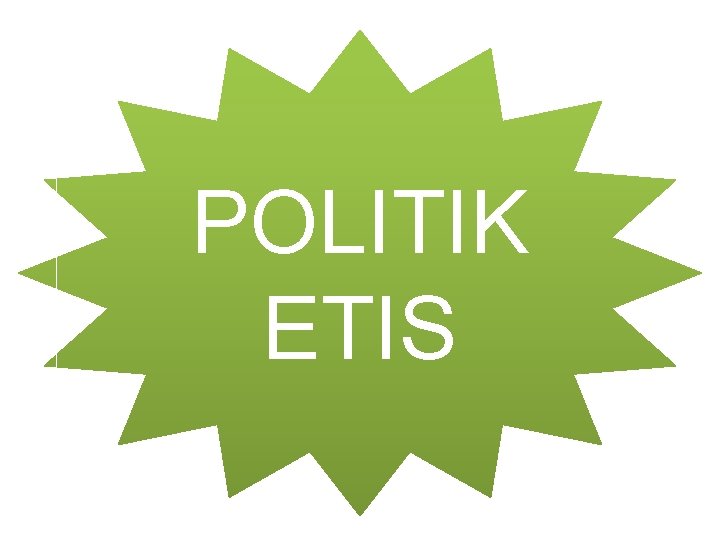 POLITIK ETIS 