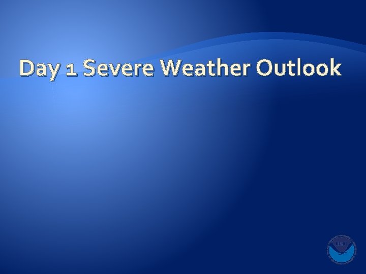Day 1 Severe Weather Outlook 