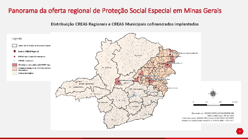 Panorama da oferta regional de Proteção Social Especial em Minas Gerais Distribuição CREAS Regionais