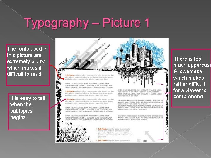 Typography – Picture 1 The fonts used in this picture are extremely blurry which