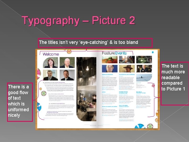 Typography – Picture 2 The titles isn’t very ‘eye-catching’ & is too bland There