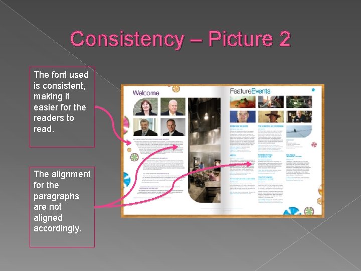 Consistency – Picture 2 The font used is consistent, making it easier for the