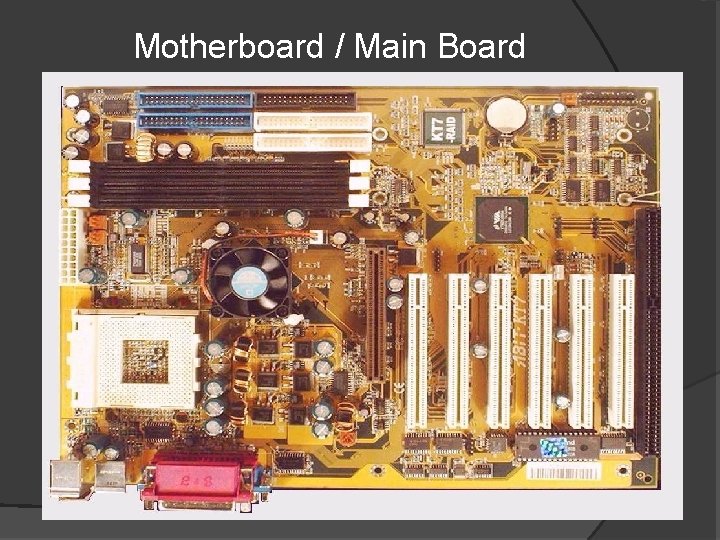 Motherboard / Main Board 