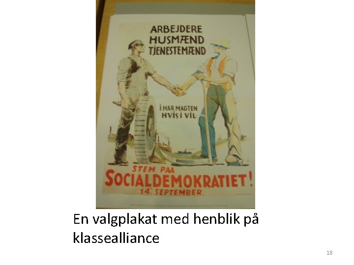 En valgplakat med henblik på klassealliance 18 