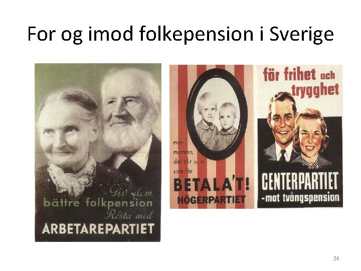 For og imod folkepension i Sverige 24 