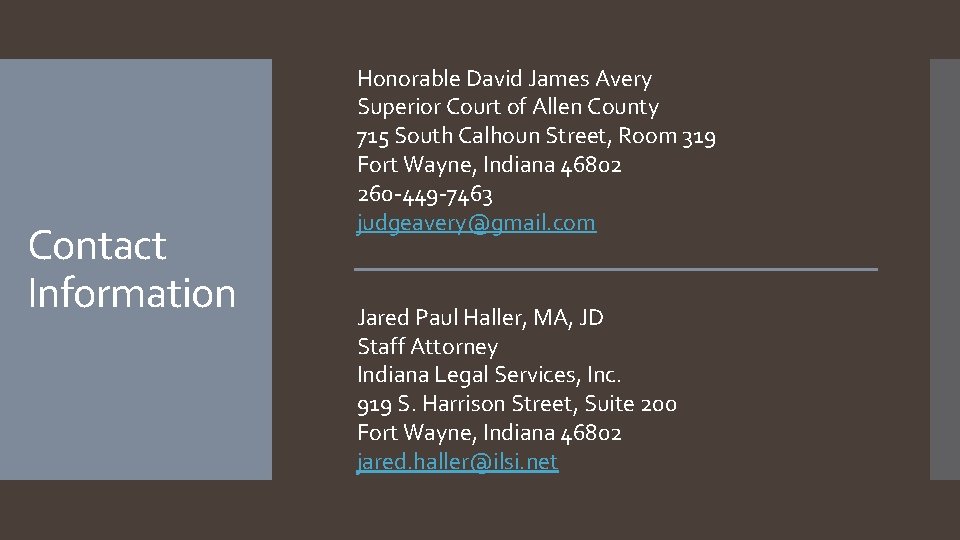 Contact Information Honorable David James Avery Superior Court of Allen County 715 South Calhoun