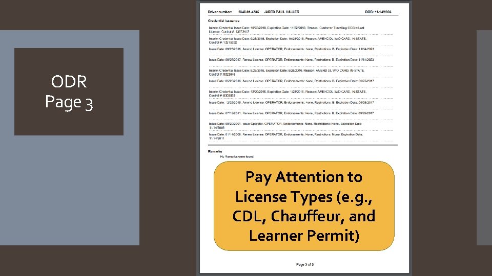 ODR Page 3 Pay Attention to License Types (e. g. , CDL, Chauffeur, and