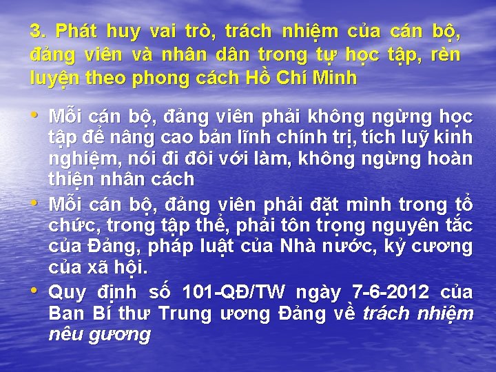 3. Phát huy vai trò, trách nhiệm của cán bộ, đảng viên và nhân