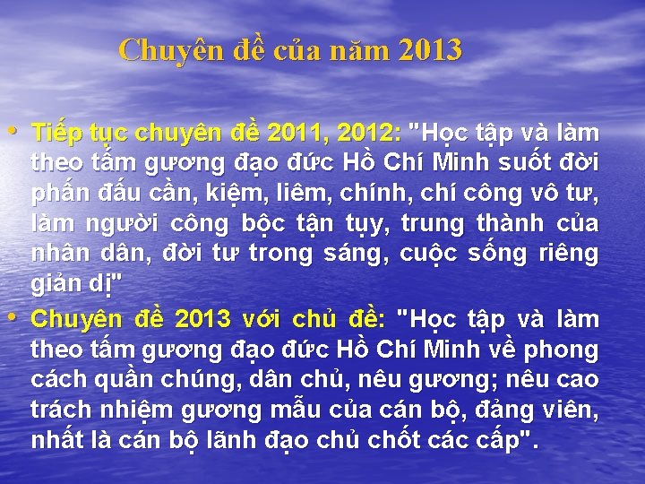 Chuyên đề của năm 2013 • Tiếp tục chuyên đề 2011, 2012: "Học tập