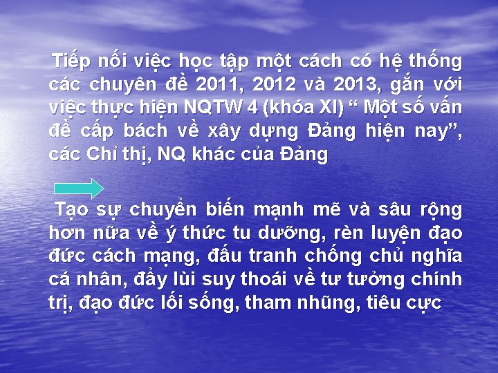 Tiếp nối việc học tập một cách có hệ thống các chuyên đề 2011,