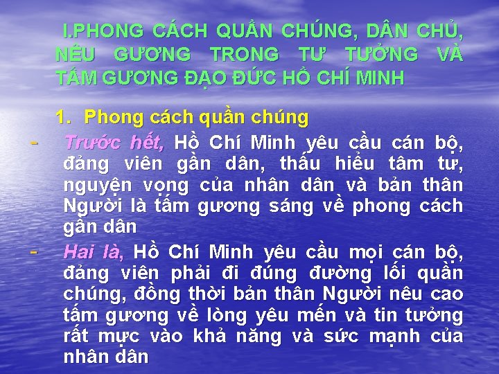 I. PHONG CÁCH QUẦN CHÚNG, D N CHỦ, NÊU GƯƠNG TRONG TƯ TƯỞNG VÀ