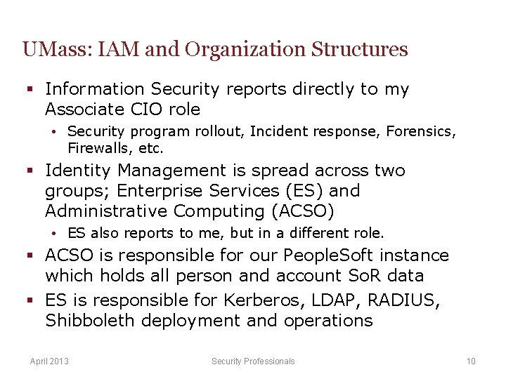 UMass: IAM and Organization Structures § Information Security reports directly to my Associate CIO