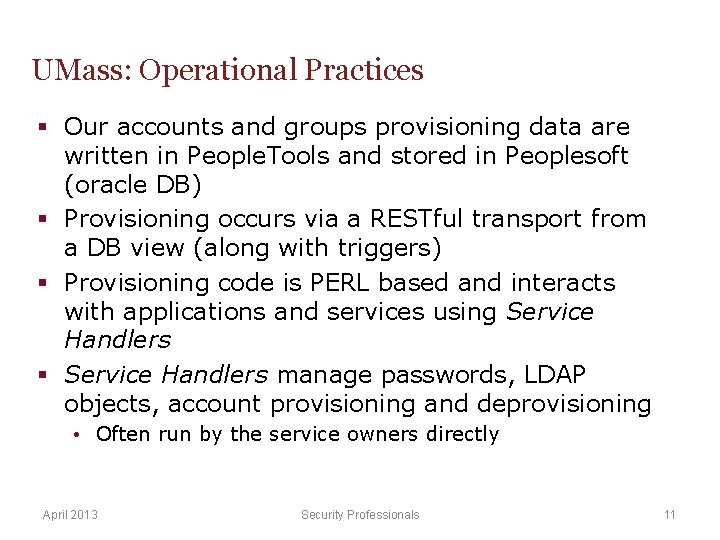 UMass: Operational Practices § Our accounts and groups provisioning data are written in People.