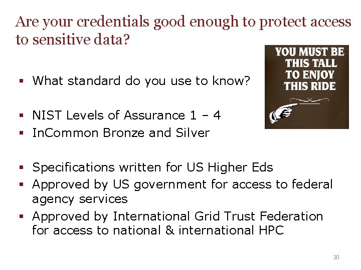 Are your credentials good enough to protect access to sensitive data? § What standard