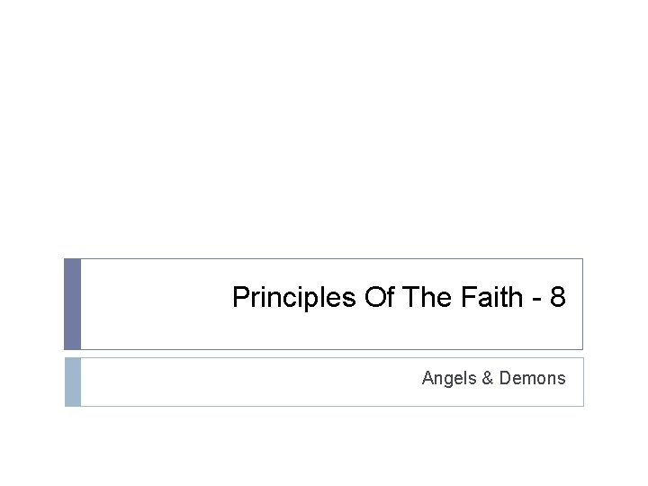 Principles Of The Faith - 8 Angels & Demons 