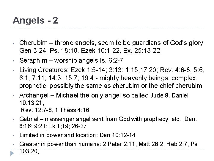 Angels - 2 • • Cherubim – throne angels, seem to be guardians of