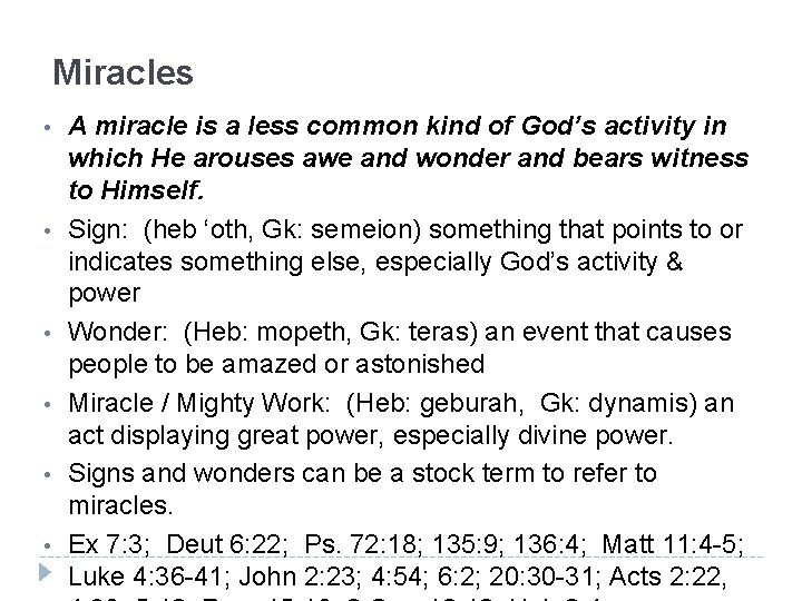 Miracles • • • A miracle is a less common kind of God’s activity