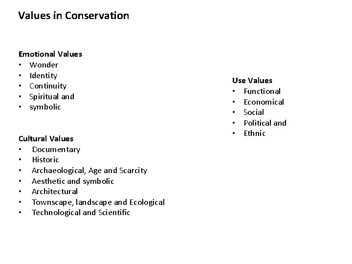 Values in Conservation Emotional Values • Wonder • Identity • Continuity • Spiritual and Values in Conservation Emotional Values • Wonder • Identity • Continuity • Spiritual and