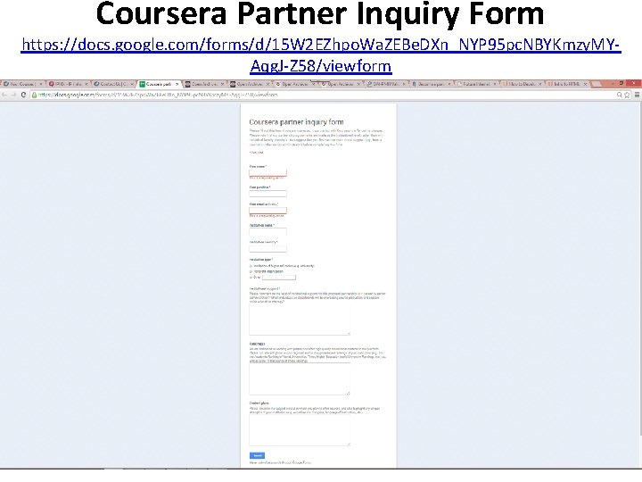 Coursera Partner Inquiry Form https: //docs. google. com/forms/d/15 W 2 EZhpo. Wa. ZEBe. DXn_NYP