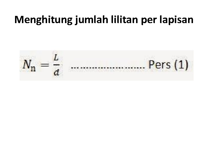 Menghitung jumlah lilitan per lapisan 
