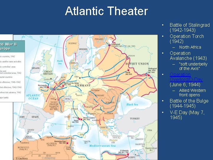 Atlantic Theater • • Battle of Stalingrad (1942 -1943) Operation Torch (1942) – North Atlantic Theater • • Battle of Stalingrad (1942 -1943) Operation Torch (1942) – North