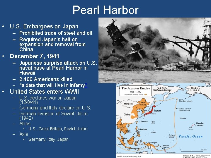 Pearl Harbor • U. S. Embargoes on Japan – Prohibited trade of steel and Pearl Harbor • U. S. Embargoes on Japan – Prohibited trade of steel and