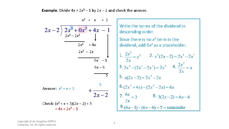 Example: Divide 4 x + 2 x 3 – 1 by 2 x –