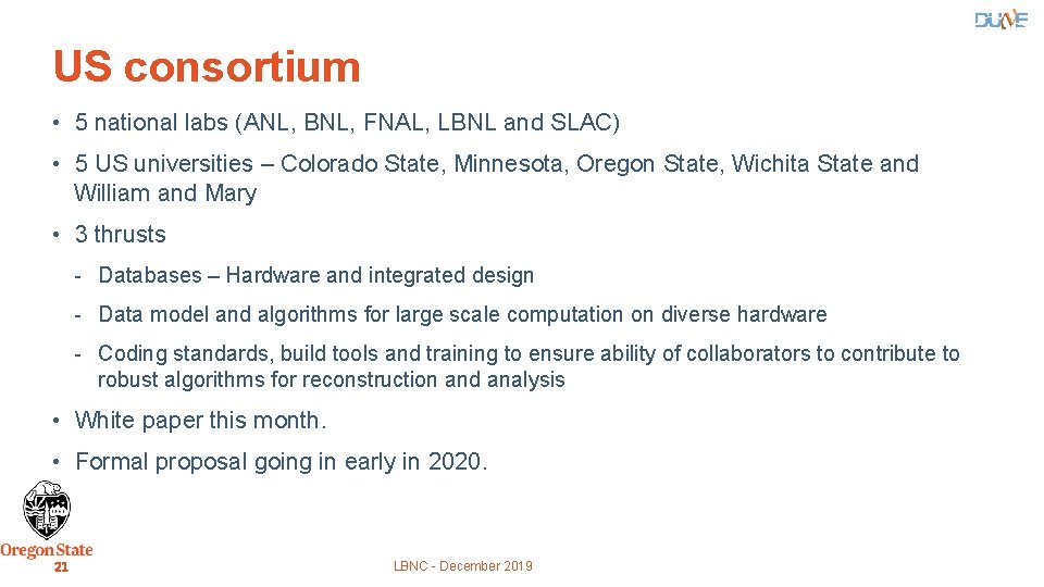 US consortium • 5 national labs (ANL, BNL, FNAL, LBNL and SLAC) • 5